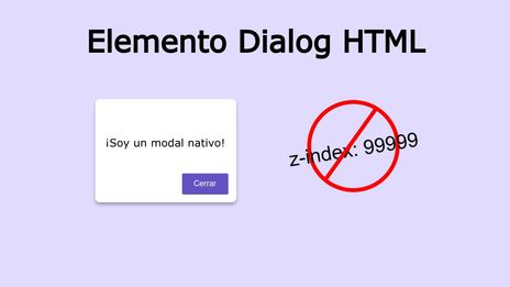 Aprende a crear modales sin usar z-index con el elemento dialog