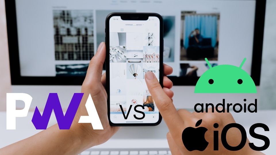 PWA vs Aplicaciones Nativas, ¿Cuál elegir?